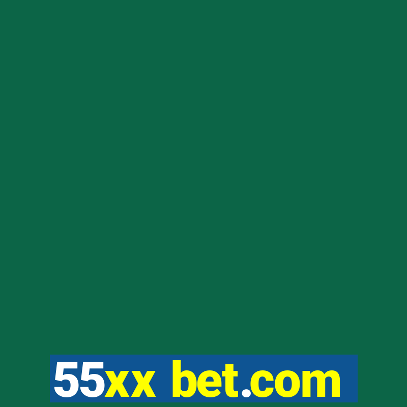 55xx bet.com