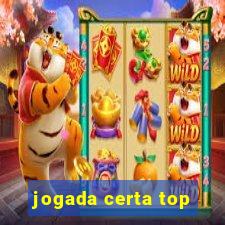 jogada certa top