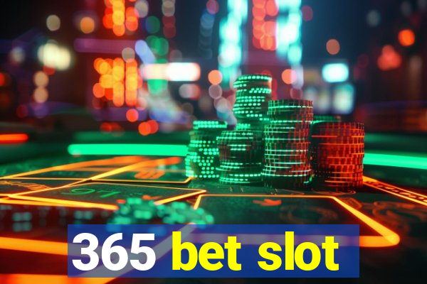 365 bet slot