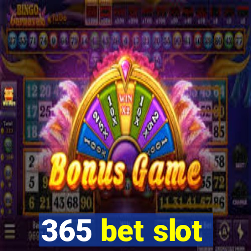 365 bet slot