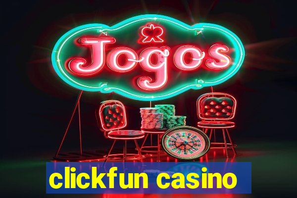 clickfun casino