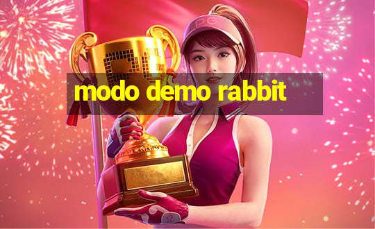 modo demo rabbit