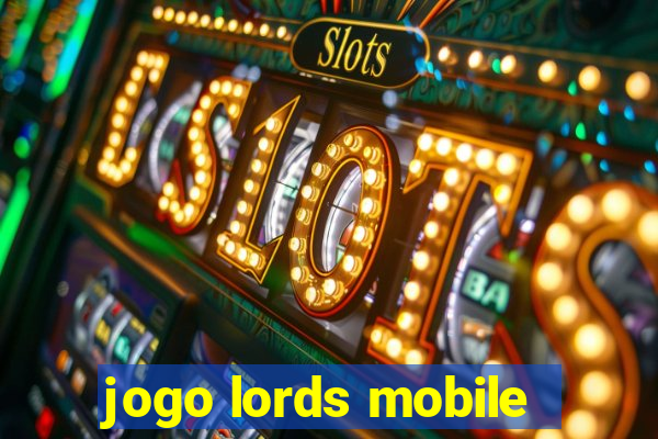 jogo lords mobile