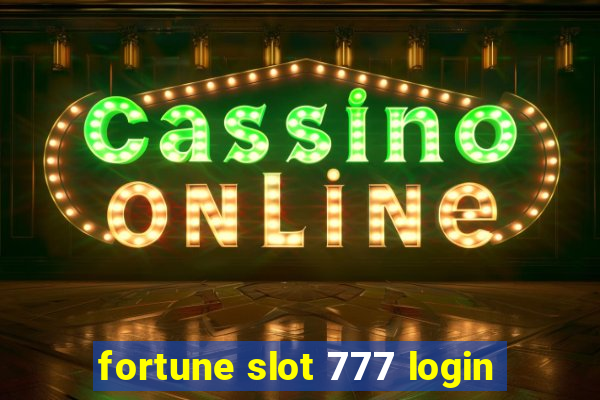 fortune slot 777 login