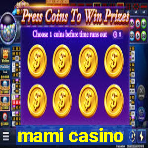 mami casino