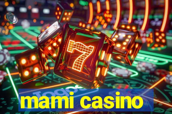 mami casino