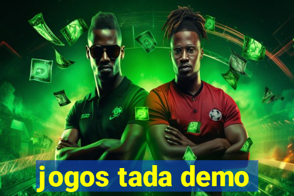 jogos tada demo