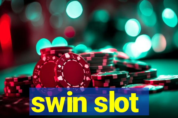 swin slot