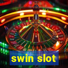 swin slot