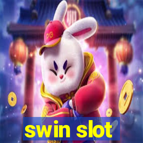 swin slot