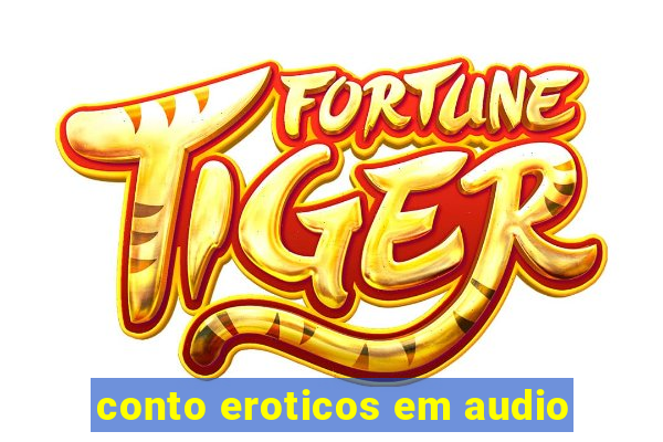 conto eroticos em audio