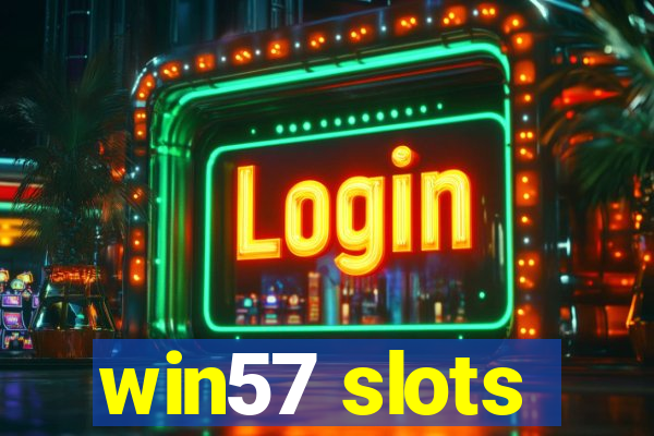 win57 slots