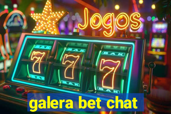 galera bet chat