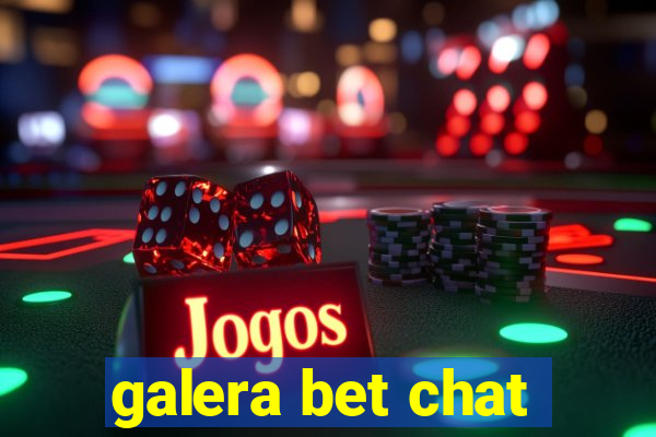 galera bet chat