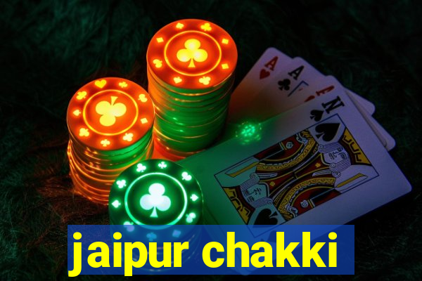 jaipur chakki