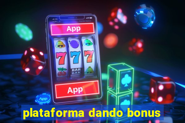 plataforma dando bonus