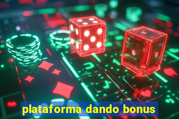 plataforma dando bonus