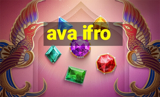 ava ifro