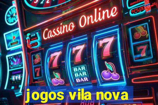 jogos vila nova