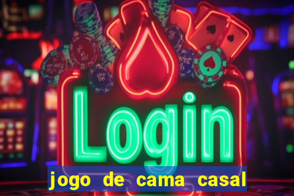 jogo de cama casal buona fortuna