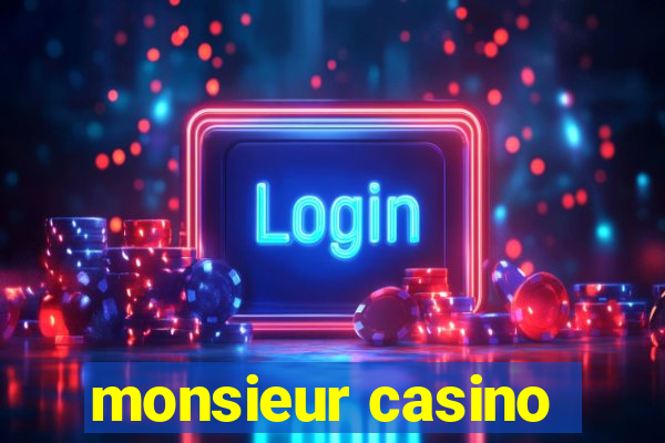 monsieur casino