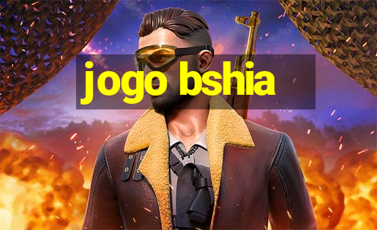 jogo bshia