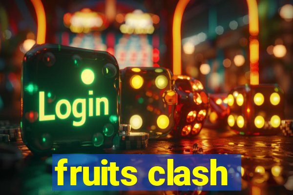 fruits clash