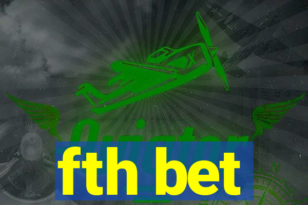 fth bet