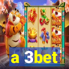 a 3bet