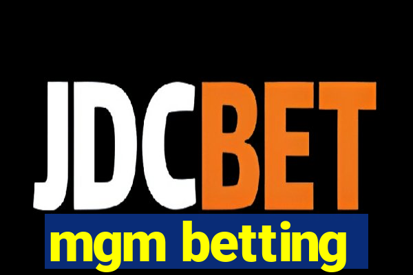 mgm betting