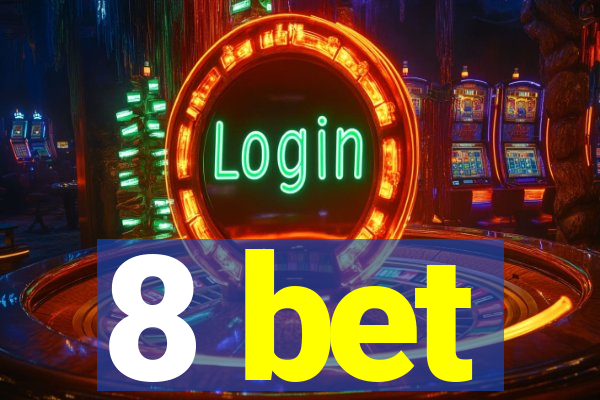 8 bet