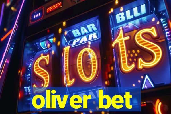 oliver bet