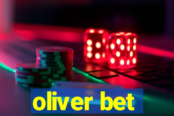 oliver bet