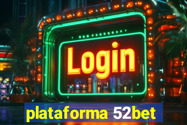 plataforma 52bet