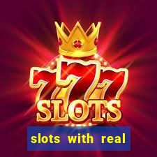 slots with real money online