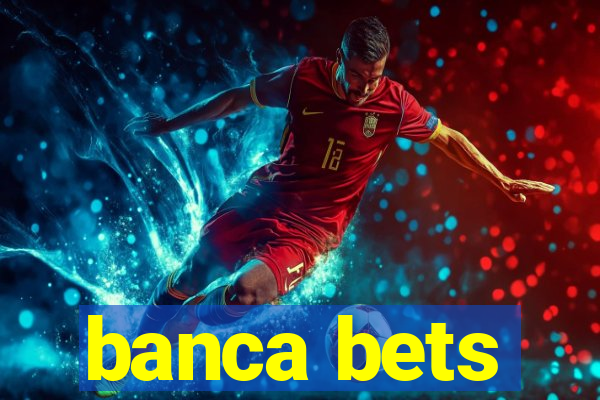 banca bets