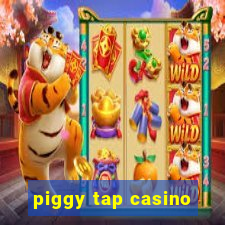 piggy tap casino