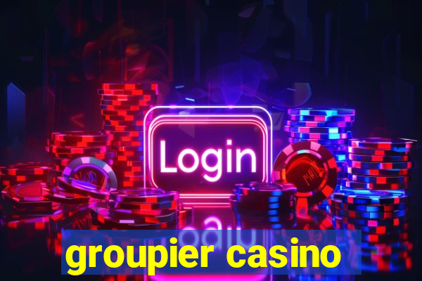 groupier casino