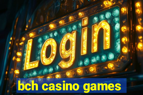 bch casino games