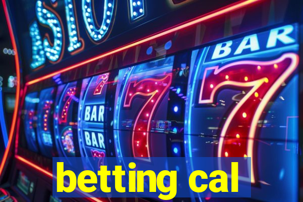 betting cal