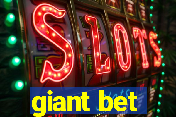 giant bet