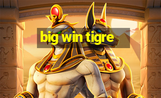 big win tigre