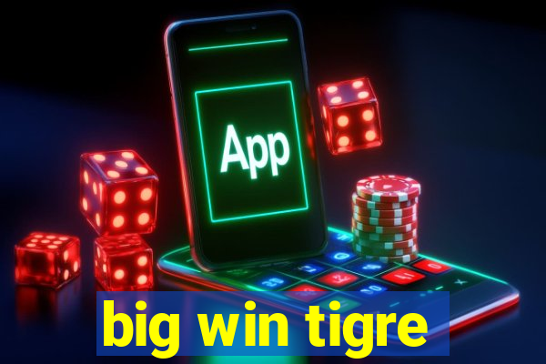 big win tigre