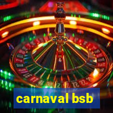 carnaval bsb