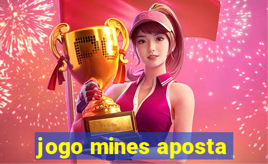 jogo mines aposta