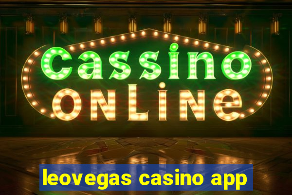 leovegas casino app