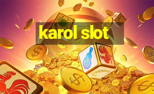 karol slot