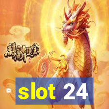 slot 24