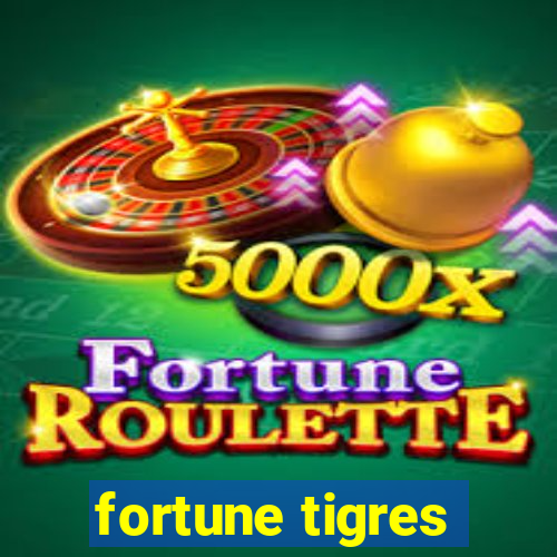 fortune tigres