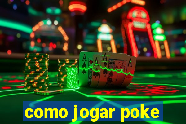 como jogar poke